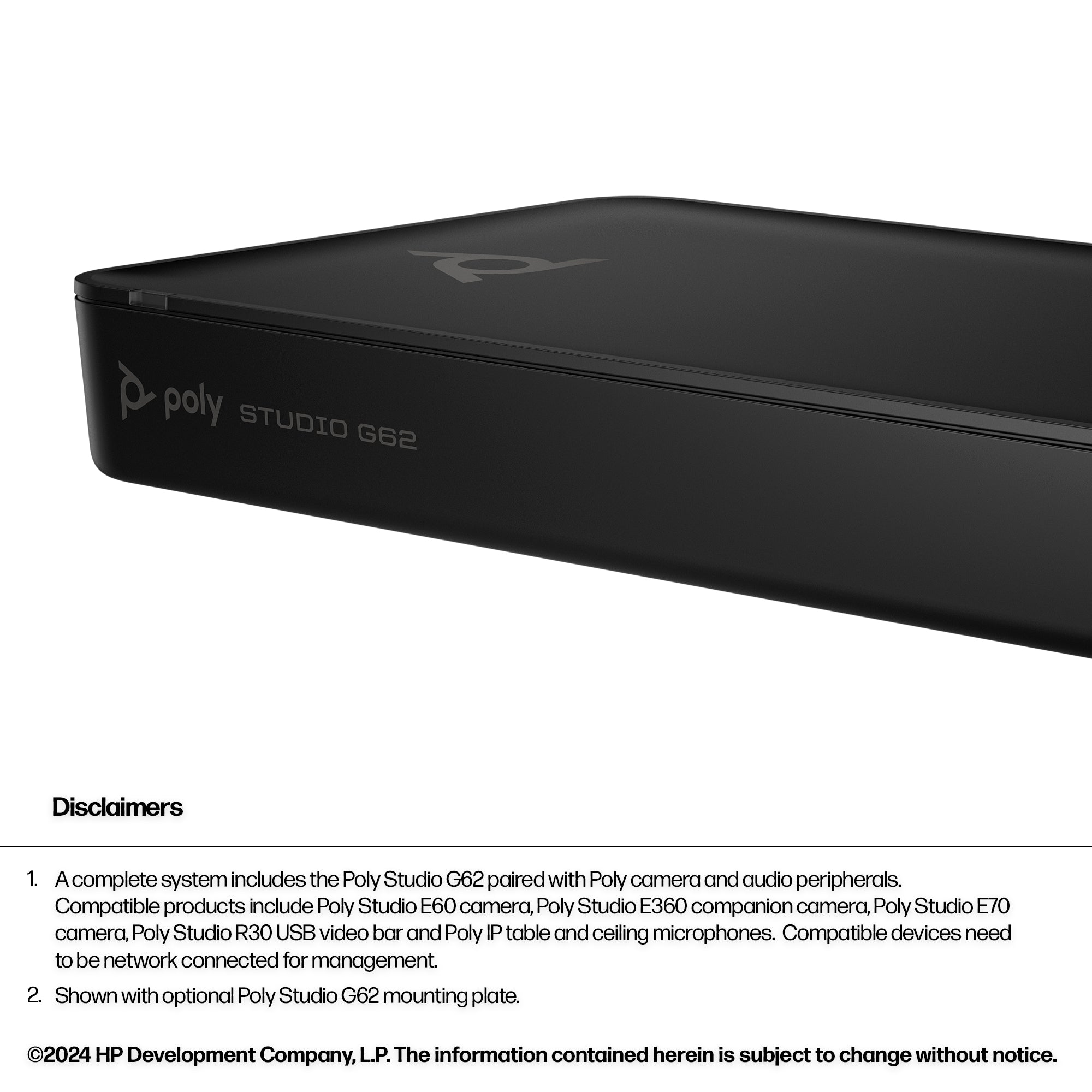HPE HP Poly Studio G62 With Mounting Plate Kit video conferencing system 10 person(s) Ethernet LAN Personal video conferencing system (A01KCAA#AC3) - Cartouches Certifiees